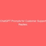 ChatGPT Prompts for Customer Support Replies: Practical Templates, Tips, and Real-World Use Cases